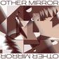 Other Mirror - Other Mirror (LP)
