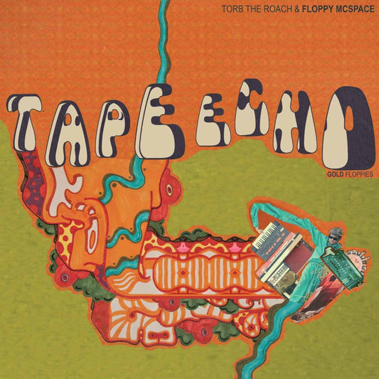 Torb The Roach & Floppy McSpace 'Tape Echo: Gold Floppies' LP