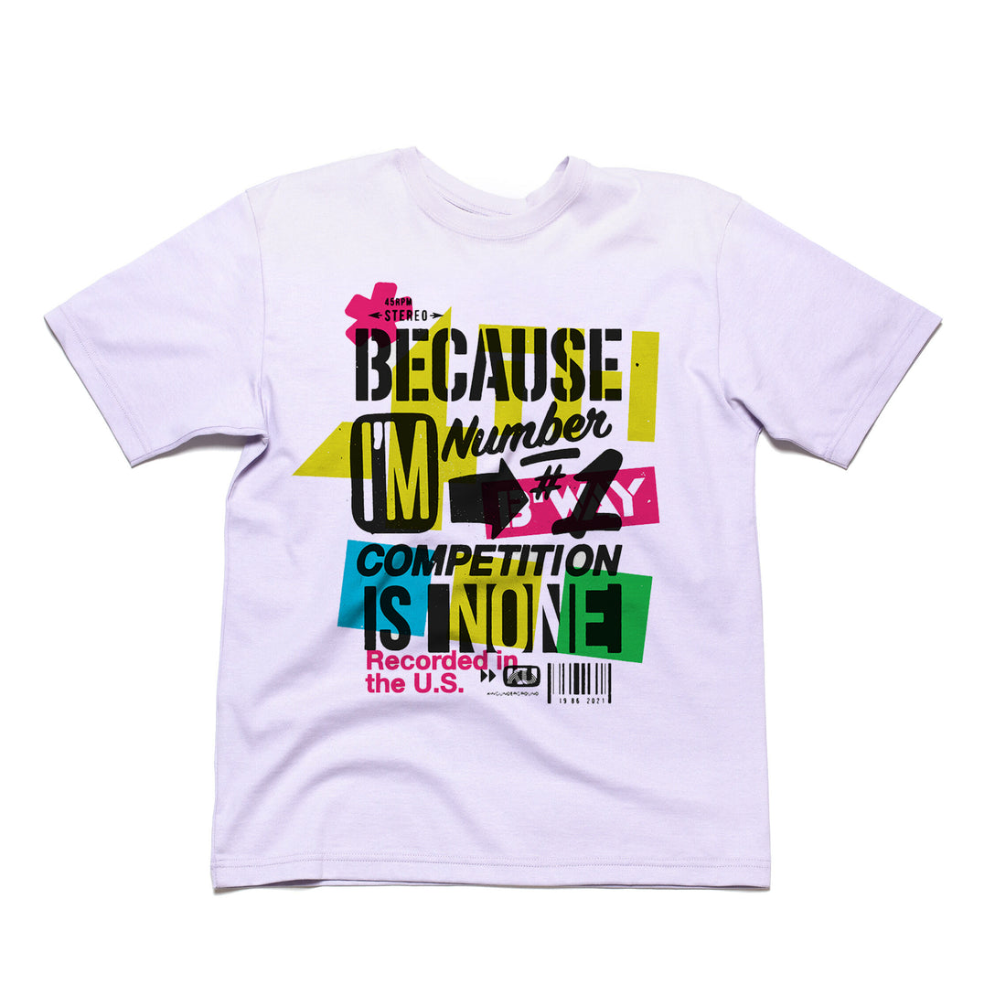 Because I'm #1 Competition Is None - T-Shirt